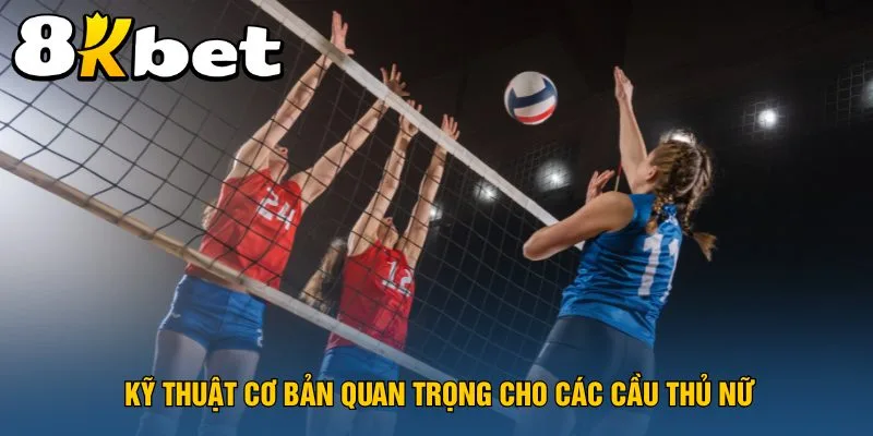 ky-thuat-co-ban-quan-trong-cho-cac-cau-thu-nu